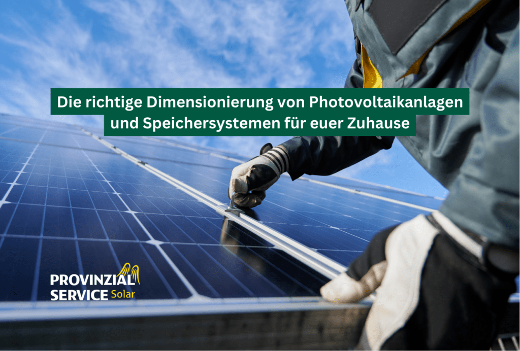 Richtlinien zur Dimensionierung von Photovoltaikanlagen und Speichersystemen für das Zuhause.
