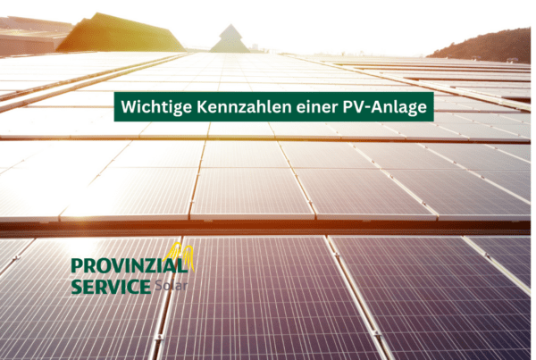 Wichtige Kennzahlen einer PV-Anlage