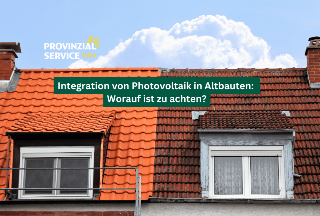 Integration von Photovoltaik in Altbauten